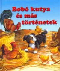 Bobó kutya és más történetek Csak ma
