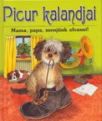 Picur kalandjai - Mama, papa, menjünk olvasni ! Ajánlat
