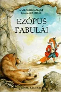 Népszerű Ezópus fabulái - A világirodalom legszebb meséi