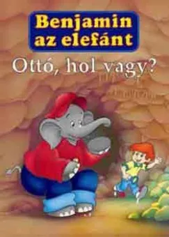 Benjamin az elefánt - Ottó, hol vagy? Szuper akció