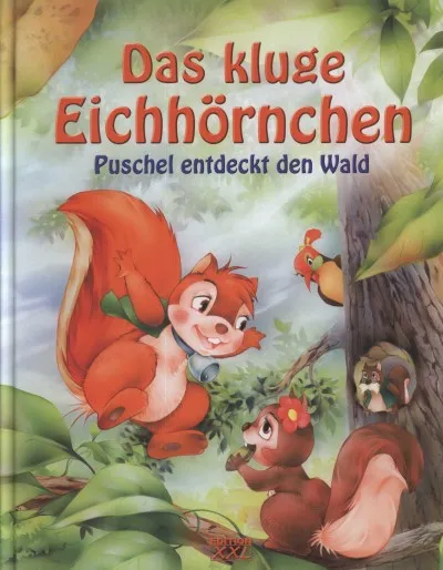 Azonnali szállítás Das kluge Eichhörnchen - Puschel entdeckt den Wald