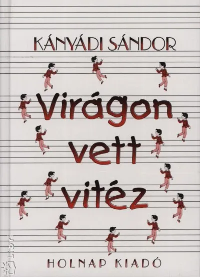 Vedd meg most Virágon vett vitéz