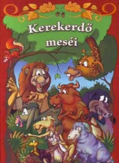 Ajánlat Kerekerdő meséi III. - Tanulságos állatmesék