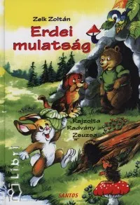 Végkiárusítás Erdei mulatság - Válogatott versek és mesék