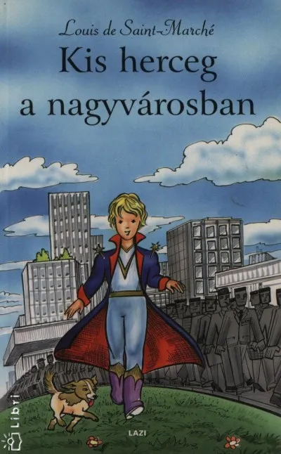 Kis herceg a nagyvárosban Bestseller