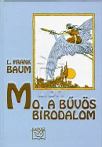 Legjobb ár Mo, a bűvös birodalom
