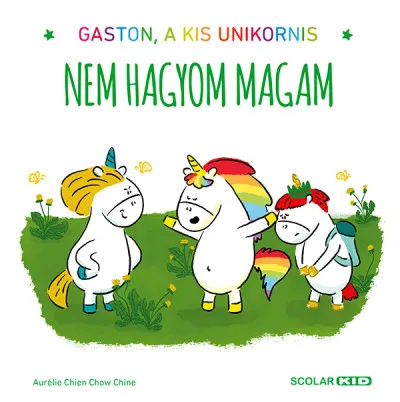 Vedd meg online Nem hagyom magam - Gaston, a kis unikornis
