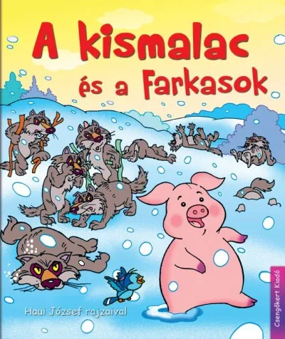 A kismalac és a farkasok Akciós ár