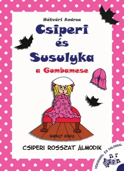 Csiperi és Susulyka - A Gombamese - Csiperi rosszat álmodik Olcsó