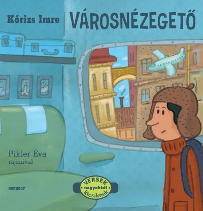Városnézegető - Versek nagyoktól kicsiknek Nézd meg most