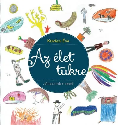 Akciós ár Az élet tükre - Játsszunk mesét!