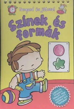 Színek és formák - Forgasd és játssz! Újdonság