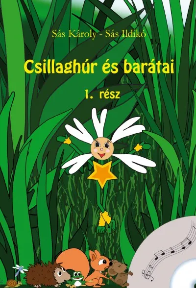 Csillaghúr és barátai 1. rész - CD melléklettel Kihagyhatatlan ajánlat