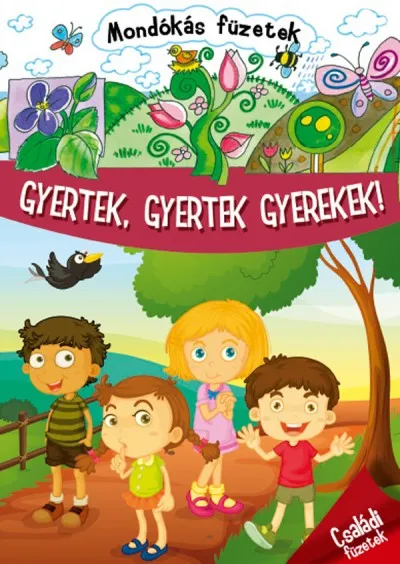 Akciós ár Gyertek, gyertek gyerekek!