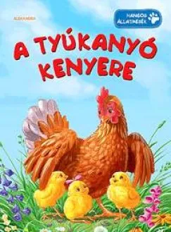 Akció A tyúkanyó kenyere - Hangos állatmesék