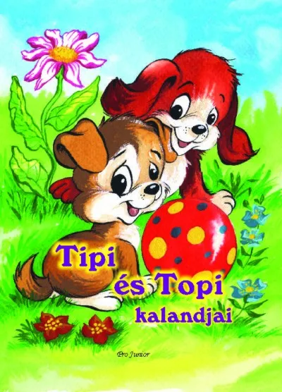 Csak ma Tipi és Topi kalandjai