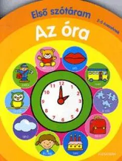 Bestseller Első szótáram: Az óra - 2-5 éveseknek