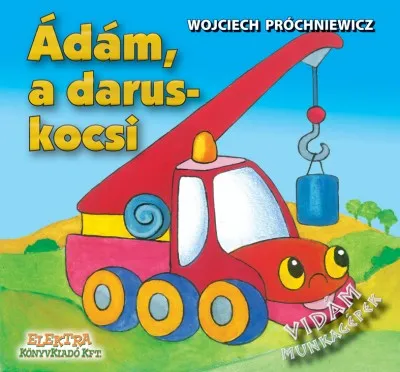 Ádám, a daruskocsi Korlátozott ajánlat