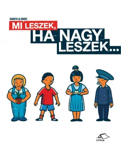 Mi leszek, ha nagy leszek... Végkiárusítás