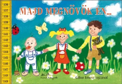 Szuper ajánlat Majd megnövök én...