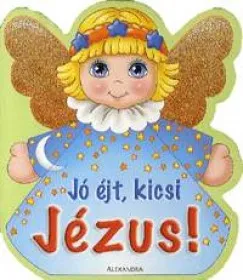 Jó éjt, kicsi Jézus! Alacsony ár