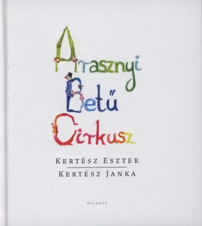 Arasznyi Betű Cirkusz Azonnal elérhető