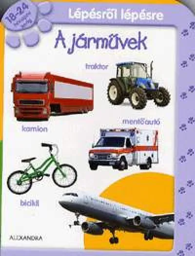 Azonnali szállítás Lépésről lépésre: A járművek - 18-24 hónapos korig