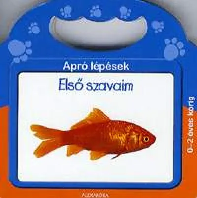 Apró lépések: Első szavaim - 0-2 éves korig Biztonságos vásárlás