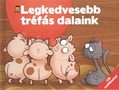 Vásárlói kedvenc Legkedvesebb tréfás dalaink - CD melléklettel
