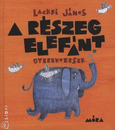 Korlátozott ajánlat A részeg elefánt - Gyerekversek