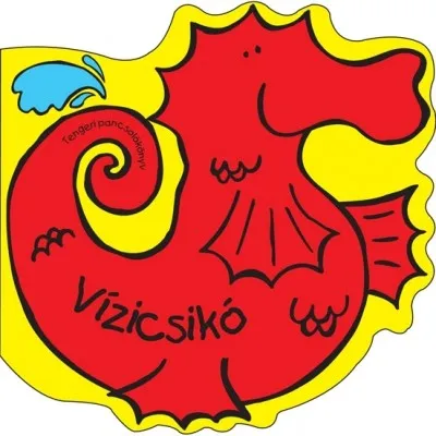 Vízicsikó - Tengeri pancsolókönyv Korlátozott ajánlat