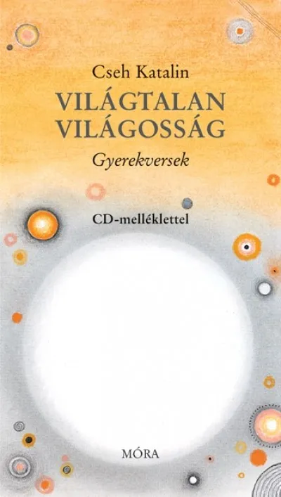 Gyors kiszállítás Világtalan világosság - Gyerekversek - CD-melléklettel