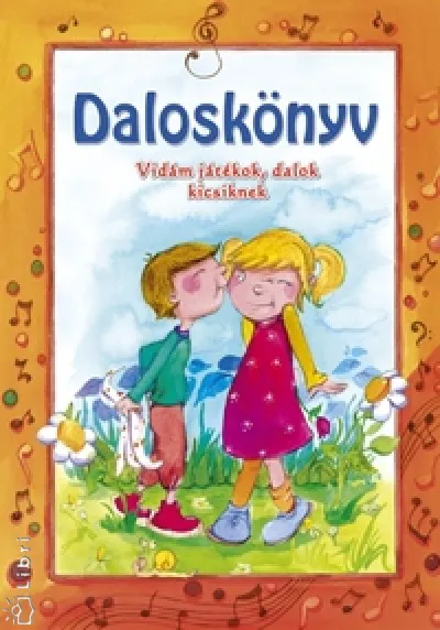 Daloskönyv - Vidám játékok, dalok kicsiknek Rendeld meg most