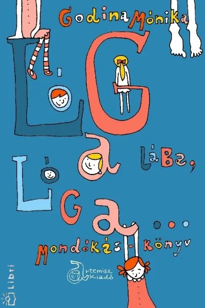 Szuper ajánlat Lóg a lába, lóga - Mondókáskönyv