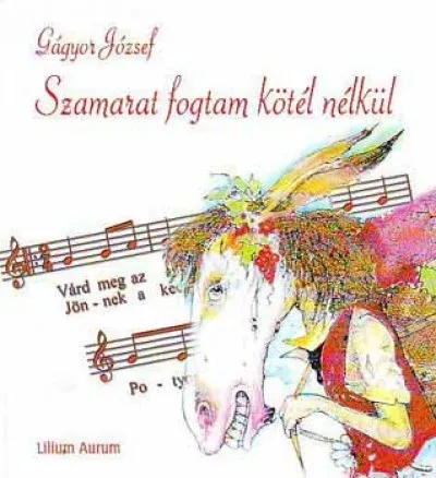 Olcsóbb Szamarat fogtam kötél nélkül
