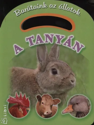 Barátaink az állatok - A tanyán Árengedmény