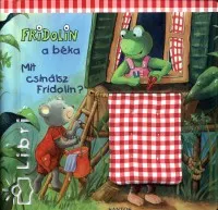 Azonnali szállítás Fridolin a béka - Mit csinálsz Fridolin?