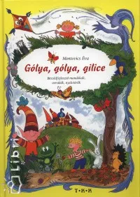 Újdonság Gólya, gólya, gilice - Beszédfejlesztő mondókák, versikék, nyelvtörők
