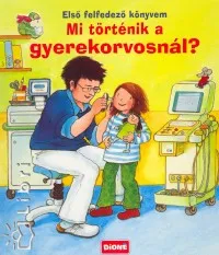Ne maradj le Mi történik a gyerekorvosnál?