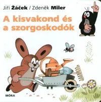 Csak ma A kisvakond és a szorgoskodók