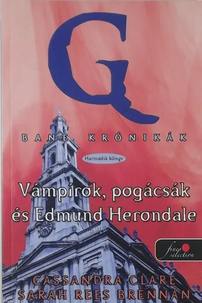 Vámpírok, pogácsák és Edmund Herondale - Bane krónikák 3. Bestseller