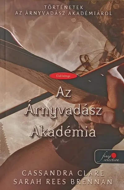 Korlátozott ajánlat Az Árnyvadász Akadémia - Első könyv