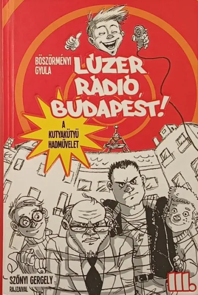 Outlet Lúzer Rádió, Budapest! III. - A kutyakütyü hadművelet