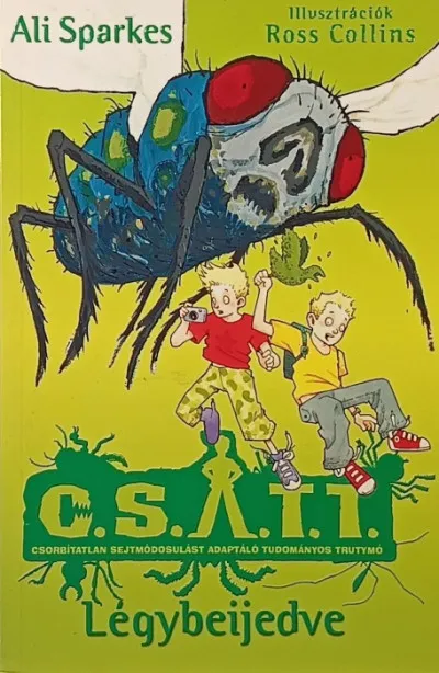 Légybeijedve - C.S.A.T.T. - 2. Utolsó esély