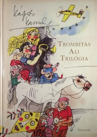 Utolsó esély Trombitás Ali Trilógia - Kárpáti Kamil összes prózái 3.