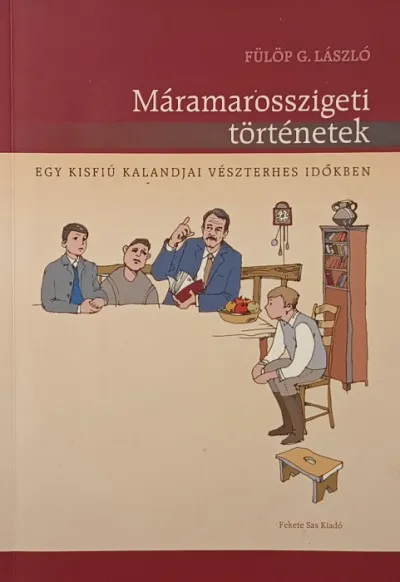 Kedvezményes ár Máramarosszigeti történetek - Egy kisfiú kalandjai vészterhes időkben