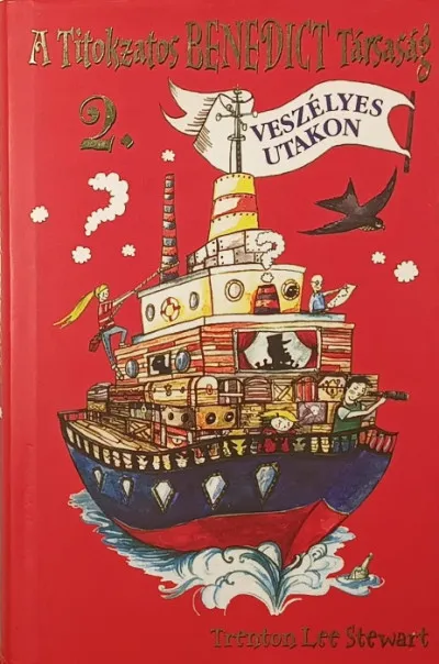Legkelendőbb A Titokzatos Benedict Társaság 2. - Veszélyes utakon