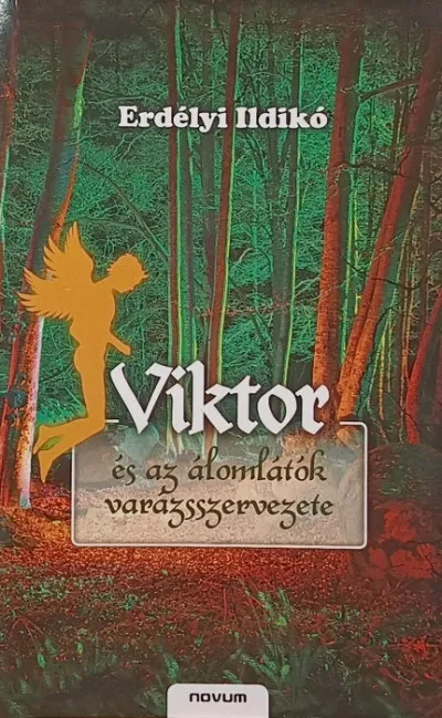 Viktor és az Álomlátók varázsszervezete Kihagyhatatlan ajánlat