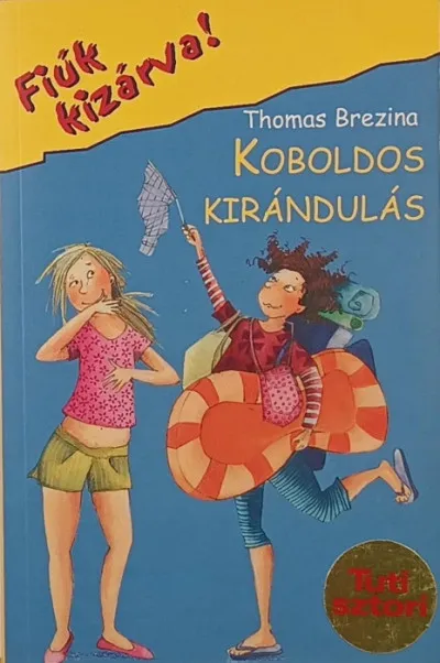 Legnépszerűbb Koboldos kirándulás - Fiúk kizárva!
