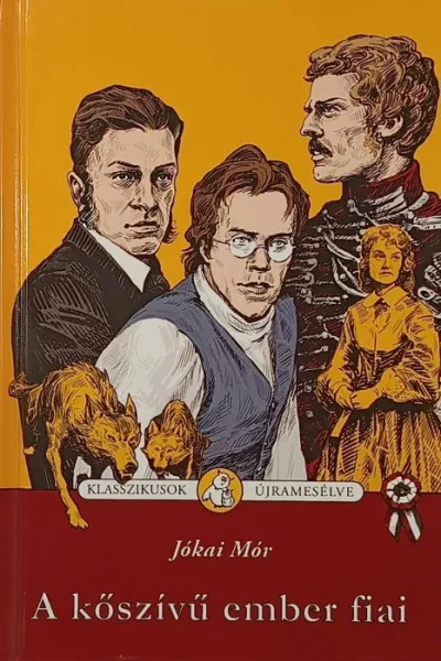 A kőszívű ember fiai - Klasszikusok újramesélve Kedvezményes ár